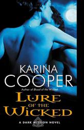 Lure of the Wicked: A Dark Mission Novel by Karina Cooper Paperback Book
