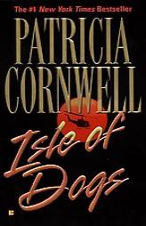Isle of Dogs by Patricia Cornwell Paperback Book