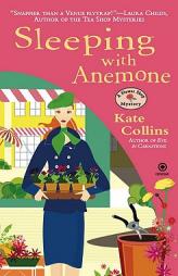 Sleeping With Anemone: A Flower Shop Mystery by Kate Collins Paperback Book
