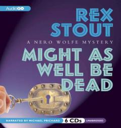 Might as Well Be Dead: A Nero Wolfe Mystery by Rex Stout Paperback Book