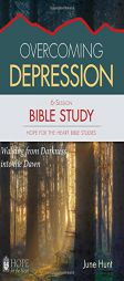 Overcoming Depression Bible Study (Hope for the Heart Bible Study Series By June Hunt) (Hope for the Heart Bible Studies) by June Hunt Paperback Book