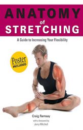 Anatomy of Stretching (Anatomies of) by Craig Ramsey Paperback Book