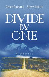 Divide By One: A Memoir by Grace Ragland Paperback Book