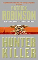 Hunter Killer by Patrick Robinson Paperback Book