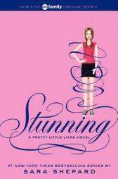 Pretty Little Liars #11: Stunning by Sara Shepard Paperback Book