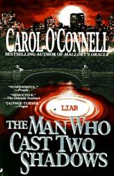 The Man Who Cast Two Shadows (Kathleen Mallory Novels) by Carol O'Connell Paperback Book