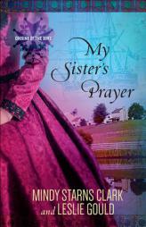 My Sister's Prayer (Cousins of the Dove) by Mindy Starns Clark Paperback Book