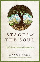 Stages of the Soul: God's Invitation to Greater Love by Nancy J. Kane Paperback Book