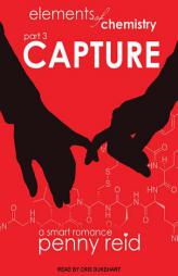 Capture: Elements of Chemistry by Penny Reid Paperback Book