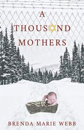 A Thousand Mothers by Brenda Marie Webb Paperback Book