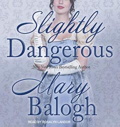 Slightly Dangerous (The Bedwyn Saga) by Mary Balogh Paperback Book