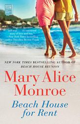 Beach House for Rent by Mary Alice Monroe Paperback Book