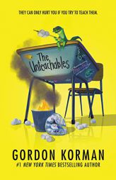 The Unteachables by Gordon Korman Paperback Book