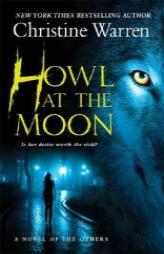 Howl at the Moon (The Others, Book 4) by Christine Warren Paperback Book