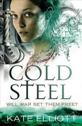 Cold Steel by Kate Elliott Paperback Book