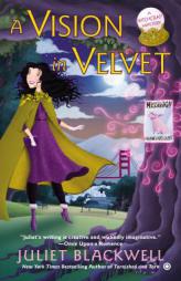 A Vision in Velvet: A Witchcraft Mystery by Juliet Blackwell Paperback Book