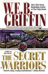 The Secret Warriors (Men at War, 2) by W. E. B. Griffin Paperback Book