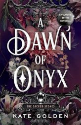 A Dawn of Onyx (The Sacred Stones) by Kate Golden Paperback Book