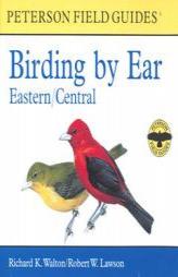 Birding by Ear: Eastern and Central North America (Peterson Field Guides(R)) by Richard K. Walton Paperback Book