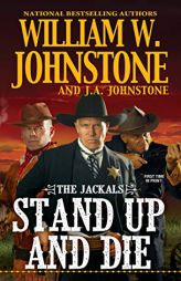 Stand Up and Die (The Jackals) by William W. Johnstone Paperback Book