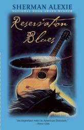Reservation Blues by Sherman Alexie Paperback Book