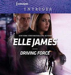 Driving Force: The Declan's Defenders Series, book 4 (The Declan's Defenders Series, 4) by Elle James Paperback Book