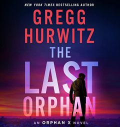 The Last Orphan: An Orphan X Novel (Orphan X, 8) by Gregg Hurwitz Paperback Book