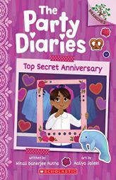 Top Secret Anniversary: A Branches Book (The Party Diaries #3) by Mitali Banerjee Ruths Paperback Book
