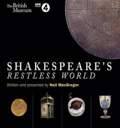 Shakespeare's Restless World by Neil MacGregor Paperback Book