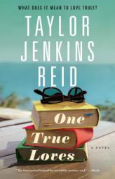 One True Loves by Taylor Jenkins Reid Paperback Book
