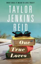 One True Loves by Taylor Jenkins Reid Paperback Book