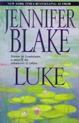 Luke (Blake, Jennifer, Louisiana Gentlemen Series.) by Jennifer Blake Paperback Book