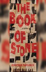 The Book of Stone by Jonathan Papernick Paperback Book