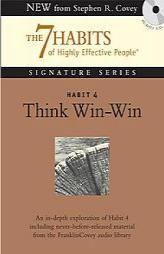 Habit 4 Think Win-Win: The Habit of Mutual Benefit (The 7 Habits of Highly Effective People) by Stephen R. Covey Paperback Book