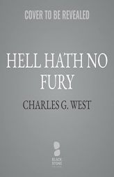 Hell Hath No Fury (The John Hawk Westerns) by Charles G. West Paperback Book
