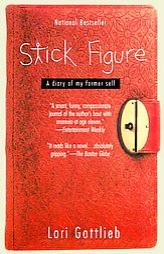 Stick Figure by Lori Gottlieb Paperback Book