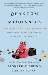 Quantum Mechanics: The Theoretical Minimum by Leonard Susskind Paperback Book