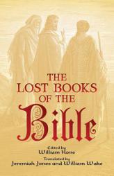 The Lost Books of the Bible (Dover Value Editions) by William Hone Paperback Book