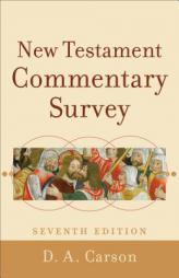 New Testament Commentary Survey by D. A. Carson Paperback Book