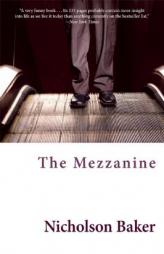 Mezzanine by Nicholson Baker Paperback Book