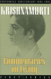 Commentaries on Living I: Series One by Jiddu Krishnamurti Paperback Book