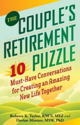 The Couple's Retirement Puzzle: 10 Must-Have Conversations for Transitioning to the Second Half of Life by Roberta Taylor Paperback Book