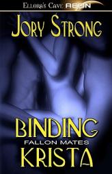 Fallon Mates: Binding Krista by Jory Strong Paperback Book