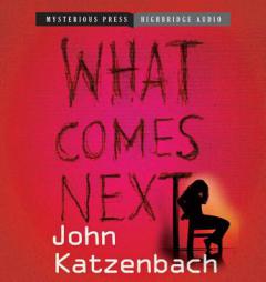 What Comes Next by John Katzenbach Paperback Book