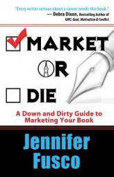 Market or Die by Jennifer Fusco Paperback Book