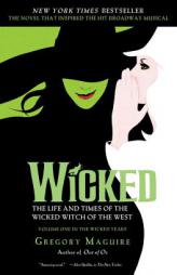 Wicked: The Life and Times of the Wicked Witch of the West (Musical Tie-in Edition) by Gregory Maguire Paperback Book