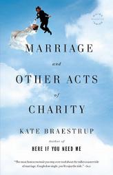 Marriage and Other Acts of Charity: A Memoir by Kate Braestrup Paperback Book