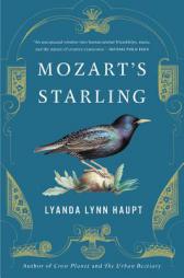 Mozart's Starling by Lyanda Lynn Haupt Paperback Book