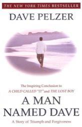 A Man Named Dave: A Story of Triumph and Forgiveness by David J. Pelzer Paperback Book