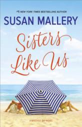 Sisters Like Us by Susan Mallery Paperback Book